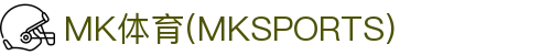 MK体育App下载入口|MK体育